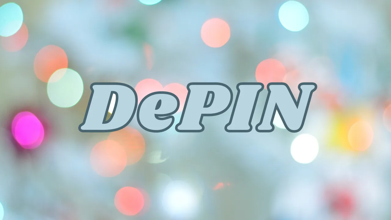 10 dự án DePIN hàng đầu cần xem vào năm 2024