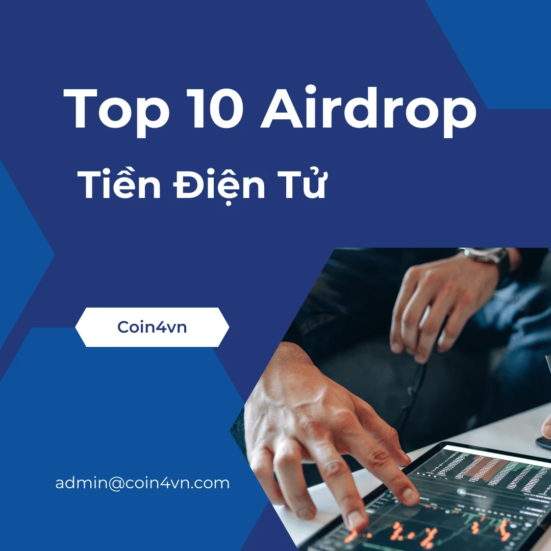 Top 10 Airdrop tiền điện tử năm 2025