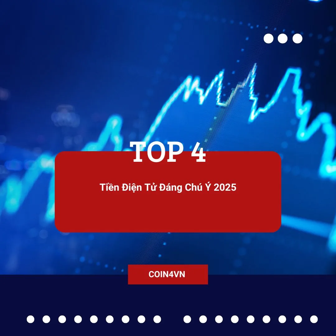 Top 4 tiền điện tử đáng chú ý nửa đầu năm 2025
