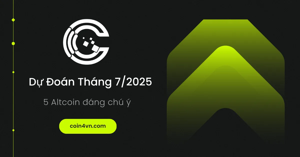 Dự Đoán Thị Trường Altcoin: 5 Altcoin Đáng Đầu Tư Trong Tháng 7/2025